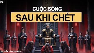 Cuộc Sống Sau Khi Chết | Âm Luật Vô Tình | Tự Chữa Lành