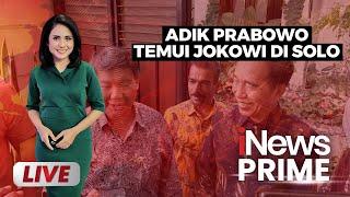  LIVE Hashim Djojohadikusumo Temui Jokowi di Solo | iNews Prime | 07/03