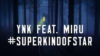 YnK feat. Miru - #SuperKindOfStar (Official Single)