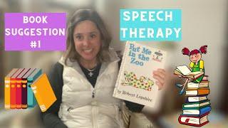 Book Suggestion #1:  Speech Therapy Using Books- Speech Help for Kids At Home Therapy Tips