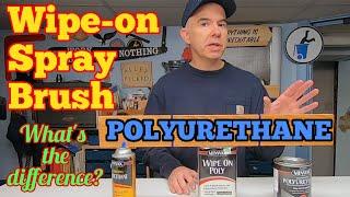 Polyurethanes: Spray, Wipe-on, or Brush -- Which is Best?