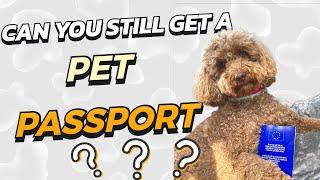 can you still get a pet passport in 2023?