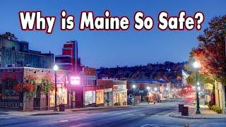 The Secrets Behind Maine's LOW Crime Rate.