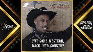 Carlos Washington - Put Some Western Back Into Country (Star Central 2024)