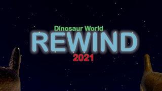 Dinosaur World Rewind 2021