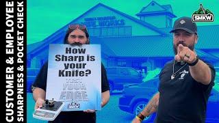 Customer & Employee Sharpness & Pocket Check at World's Largest Knife Store | SMKW | pt.2