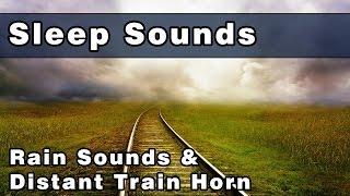 Soothing Rain Sounds with Distant Train Horn Sounds To Sleep To | Sleeping Sounds | 10 Hours