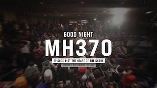 Good Night MH370 | At the Heart of the Chaos | FD Crime