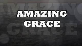 AMAZING GRACE