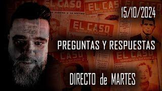 DIRECTO DE MARTES Preguntas y Respuestas 15/10/2024