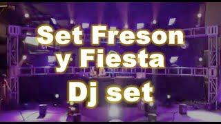 Set Freson y Fiesta! (cuando la fiesta ya esta avanzadita)