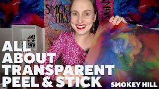 All About Transparent Peel and Stick Clear Flex | Smokey Hill Designs