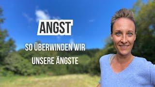 Angst überwinden - So überwindest du deine Angst