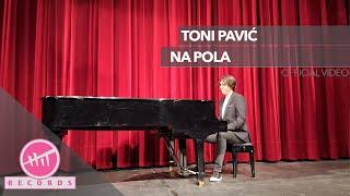 Toni Pavić - Na pola (OFFICIAL VIDEO)