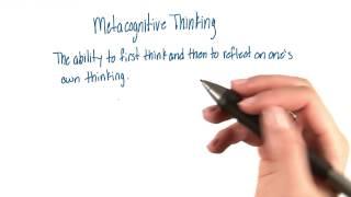 Metacognitive thinking - Intro to Psychology