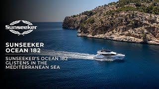 Sunseeker's Ocean 182 glistens in the Mediterranean sea