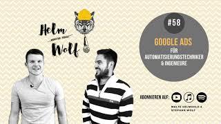 Google Ads für Automatisierungstechniker & Ingenieure | #58 Helmwolf Marketing Podcast