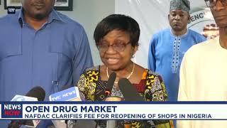 NAFDAC clarifies fee for reopening of shops in Nigeria open drug market