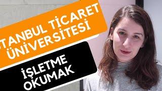 İstanbul Ticaret Üniversitesi - İşletme (İngilizce) | Hangi Üniversite Hangi Bölüm