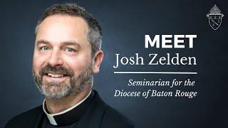 Meet Josh Zelden | Meet the Seminarians