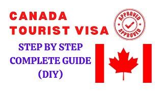 How to Apply for Canada Visitor Visa | No sponsor no relatives in Canada | DIY - Approved in 50 days