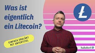 Was ist eigentlich ein Litecoin? Einfach erklärt mit Untertitel