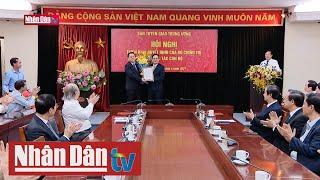 Bộ Chính trị bổ nhiệm Phó Trưởng ban Tuyên giáo Trung ương