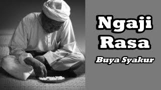 Ngaji Rasa - Merasakan ALLAH, Prof Buya Syakur Yasin MA