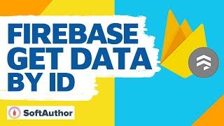 Firebase Get Data By ID From Firestore Database
