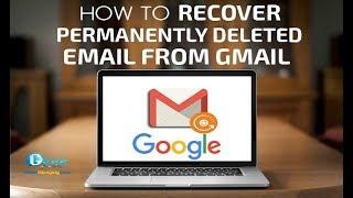 How to Recover Permanently Deleted Emails in Gmail