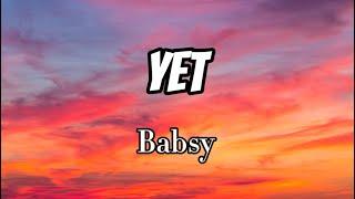 Babsy - Yet (Lyrics)