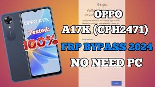 OPPO A17K (CPH2471) FRP BYPASS NEW SOLUTION 2024