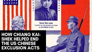 How Chiang Kai-shek Helped End the American Chinese Exclusion Acts