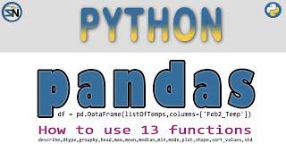 How to use PANDAS : DataFrame Functions: min, max, mode, plot, median, groupby, std  in Python.