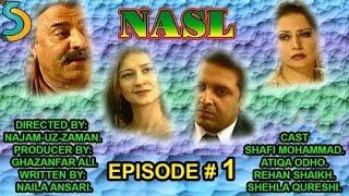 Ghazanfar Ali, Najam-uz-Zaman Ft. Shafi Mohammad - Nasl Drama Serial | Episode#1