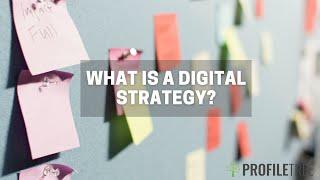 What is a Digital Strategy? | ProfileTree | Marketing Strategy | Strategies for Marketing | Business