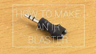 How to make a cheap IR blaster for android