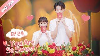 [ENG SUB] You Are So Sweet 24 END (Eden Zhao, Amy Sun) Idol, Boss or Boyfriend?