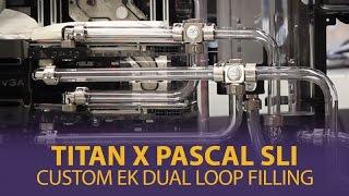 NVIDIA Titan X Pascal SLI Watercooling Loop Filling