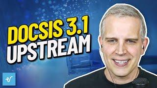 DOCSIS 3.1 Upstream