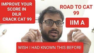 IMPROVE YOUR DILR SCORE || TIPS FROM PALLAV GOYAL || ROAD TO CAT 99 #IIM #catquants #DILR #mocks