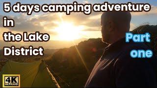 5 Days backpacking and camping adventure in the Lake District, Part One