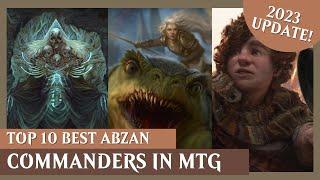 10 BEST Abzan Commanders in MTG! | 2023 UPDATE! | Magic The Gathering EDH