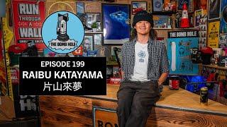 Raibu Katayama | The Bomb Hole Episode 199