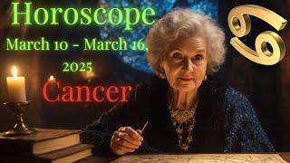 March 10-16, 2025 Cancer Horoscope BIG Changes Coming !  Must Watch