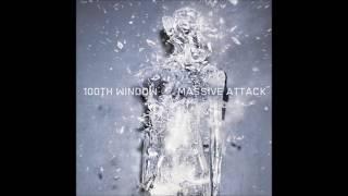 Massive Attack - 100th Window (Fixed)