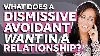 The Dismissive Avoidant's Idea of a Healthy Relationship | Dismissive Avoidant Attachment