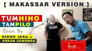 Tum Hi Ho [ versi Makassar ] Tam Pi Lo - RJ ft. Ardan Dangnga