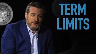 Ted Cruz: Why Term Limits Are Important