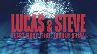 Lucas & Steve - Heart First feat. Jordan Shaw (Official Lyric Video)